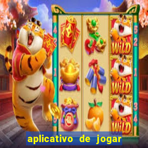 aplicativo de jogar e ganhar dinheiro